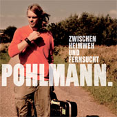Pohlmann - Zwischen Fernweh und Heimsucht